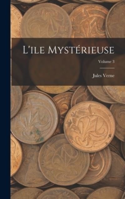 Cover for Jules Verne · Ile Mystérieuse; Volume 3 (Buch) (2022)