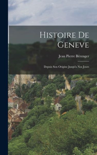 Cover for Jean-Pierre Bérenger · Histoire de Geneve (Book) (2022)