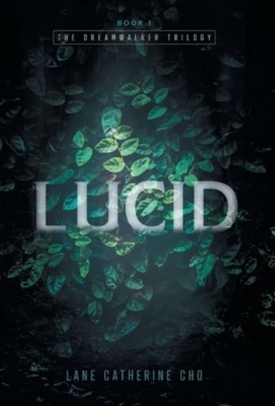 Cover for Lane Catherine Cho · Lucid (Book) (2023)