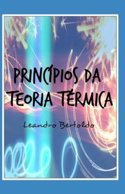 Cover for Leandro Bertoldo · Principios da Teoria Termica (Paperback Book) (2019)