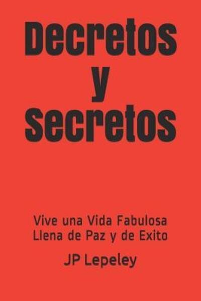 Cover for JP Lepeley · Decretos y Secretos (Paperback Bog) (2019)