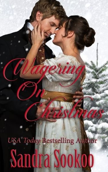 Cover for Sandra Sookoo · Wagering on Christmas : a Regency-era Christmas romance (Paperback Bog) (2019)