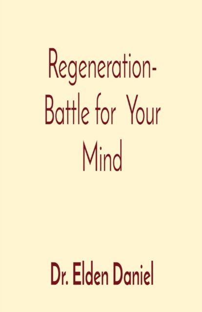 Cover for Elden Daniel · Regeneration- Battle for Your Mind (Bog) (2021)