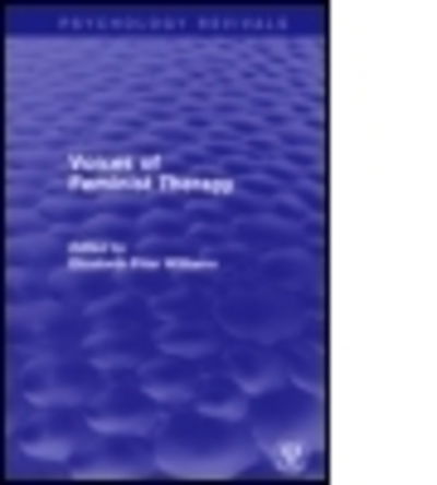 Cover for Elizabeth Williams · Voices of Feminist Therapy - Psychology Revivals (Hardcover Book) (2018)