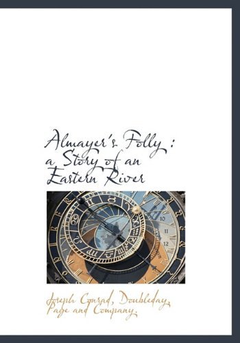 Cover for Joseph Conrad · Almayer's Folly: a Story of an Eastern River (Hardcover Book) (2010)
