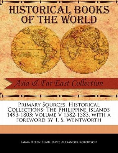 Cover for Emma Helen Blair · The Philippine Islands 1493-1803; Volume V 1582-1583 (Paperback Book) (2011)