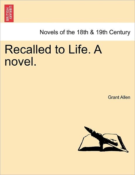 Cover for Grant Allen · Recalled to Life. a Novel. (Pocketbok) (2011)