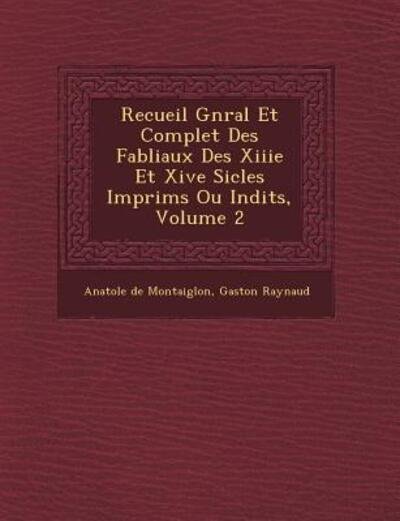 Cover for Anatole De Montaiglon · Recueil G N Ral et Complet Des Fabliaux Des Xiiie et Xive Si Cles Imprim S Ou in Dits, Volume 2 (Paperback Book) (2012)