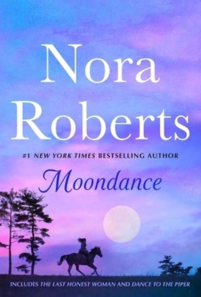 Cover for Nora Roberts · Moondance: 2-in-1: The Last Honest Woman and Dance to the Piper - The O'Hurleys (Paperback Book) (2023)