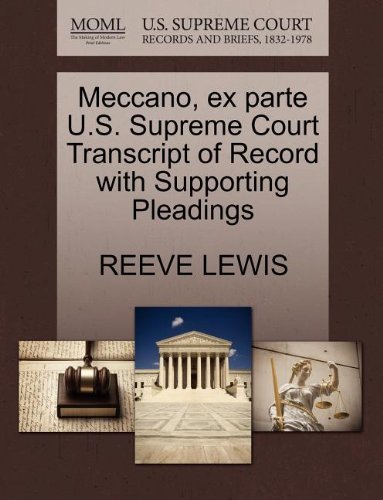 Cover for Reeve Lewis · Meccano, Ex Parte U.s. Supreme Court Transcript of Record with Supporting Pleadings (Paperback Bog) (2011)