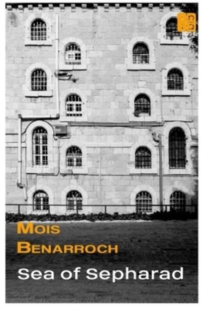 Cover for Mois Benarroch · Sea of Sepharad (Buch) (2021)