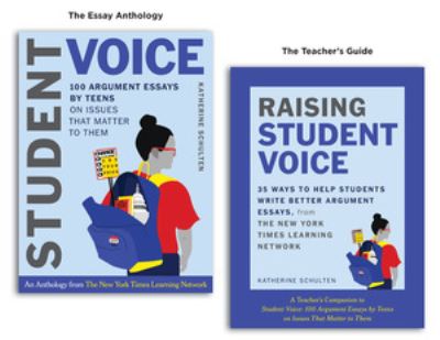 Cover for Katherine Schulten · Student Voice Teacher's Special: 100 Teen Essays + 35 Ways  to Teach Argument Writing: from The New York Times Learning Network (Paperback Book) (2020)