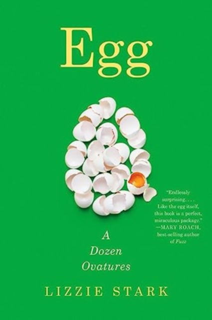 Cover for Lizzie Stark · Egg: A Dozen Ovatures (Paperback Book) (2024)