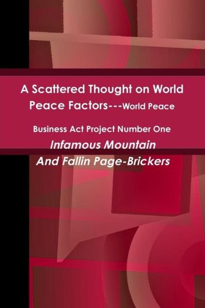 Cover for Infamous Mountain · A Scattered Thought on World Peace Factors: World Peace Business Act Project Number One (Paperback Bog) (2015)