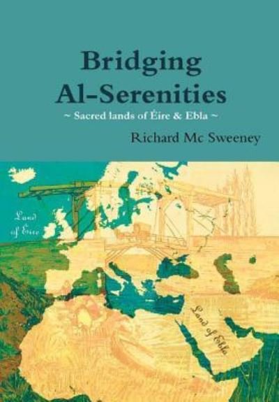 Cover for Richard Mc Sweeney · Bridging Al-Serenities (Innbunden bok) (2016)