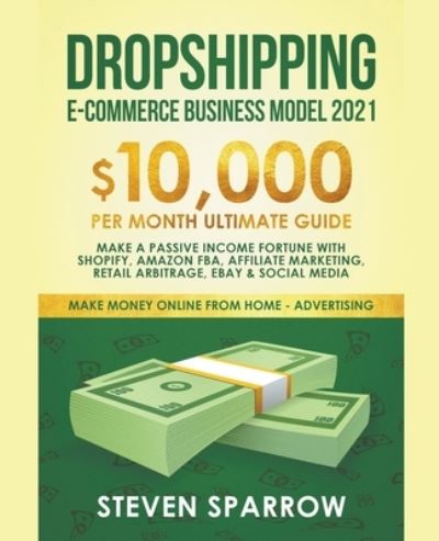 Cover for Steven Sparrow · Dropshipping E-commerce Business Model #2021 (Paperback Book) (2020)