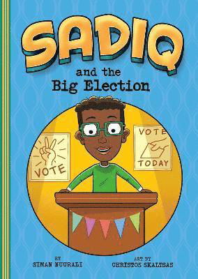 Cover for Siman Nuurali · Sadiq and the Big Election - Sadiq (Paperback Bog) (2022)