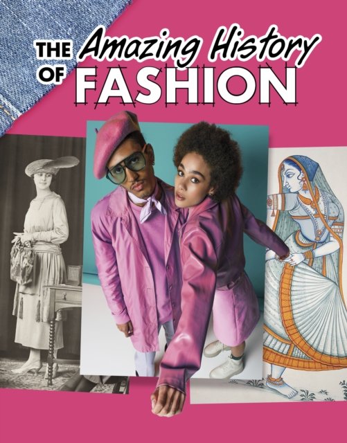 Cover for Kesha Grant · The Amazing History of Fashion - Amazing Histories (Hardcover Book) (2023)