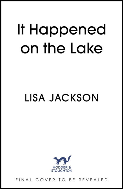 Cover for Lisa Jackson · It Happened on the Lake: The latest unputdownable crime thriller from the bestselling author (Taschenbuch) (2025)