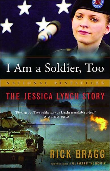 Cover for Rick Bragg · I Am a Soldier, Too: The Jessica Lynch Story (Paperback Bog) [Reprint edition] (2004)