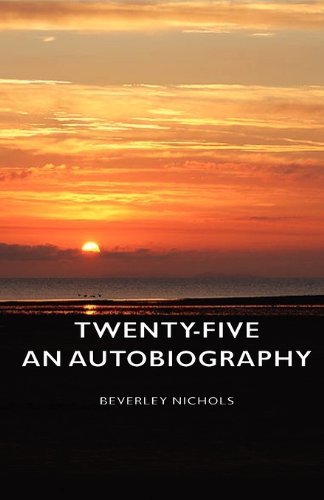Cover for Beverley Nichols · Twenty-five - an Autobiography (Paperback Book) (2006)