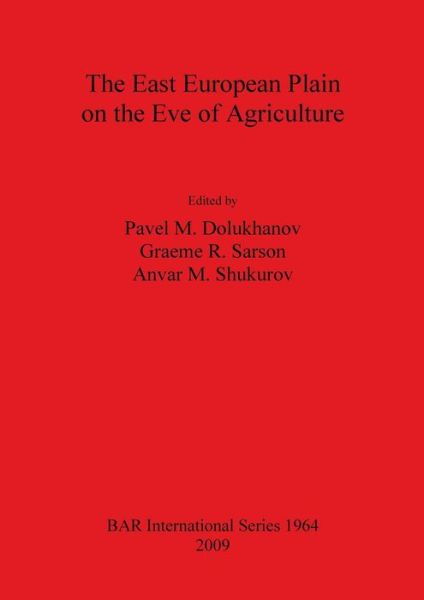 Cover for Anvar M. Shukurov · The East European Plain on the Eve of Agriculture (British Archaeological Reports British Series) (Paperback Bog) (2009)