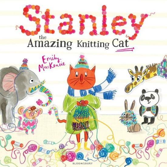 Cover for Emily MacKenzie · Stanley the Amazing Knitting Cat (Hardcover Book) (2016)