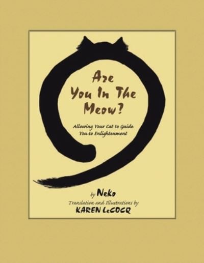 Are You in the Meow? - Karen Lecocq - Books - Xlibris Corp - 9781413471472 - May 27, 2005