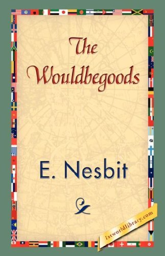 Cover for E. Nesbit · The Wouldbegoods (Inbunden Bok) (2007)