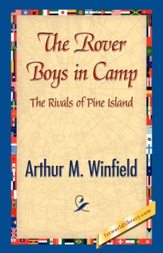 The Rover Boys in Camp - Edward Stratemeyer - Książki - 1st World Library - Literary Society - 9781421841472 - 15 czerwca 2007