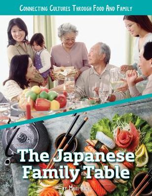 Cover for Mari Rich · Connecting Cultures Through Family and Food: The Japanese Family Table - Connecting Cultures Through Family and Food (Paperback Book) (2018)