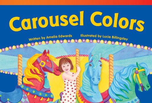 Cover for Amelia Edwards · Carousel Colors (Read! Explore! Imagine! Fiction Readers: Level 1.0) (Paperback Book) (2013)