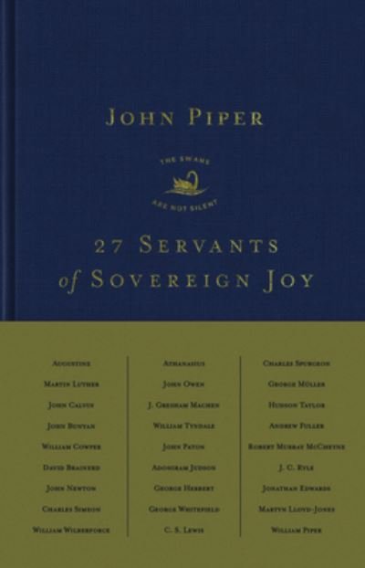 Cover for John Piper · 27 Servants of Sovereign Joy: Faithful, Flawed, and Fruitful (Hardcover Book) (2022)