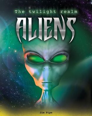 Cover for Jim Pipe · Aliens (Twilight Realm) (Hardcover Book) (2013)