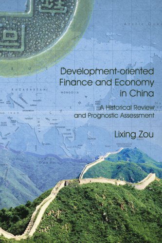 Cover for Lixing Zou · Development-oriented Finance and Economy in China: A Historical Review and Prognostic Assesment (Taschenbuch) (2008)