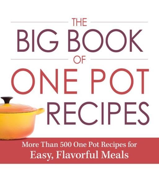 Cover for Adams Media · The Big Book Of One Pot Recipes: More Than 500 One Pot Recipes for Easy, Flavorful Meals (Paperback Bog) (2014)