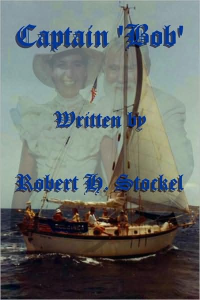 Cover for Robert H Stockel · Captain 'bob' (Paperback Book) (2009)
