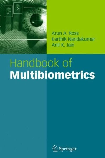 Cover for Arun A. Ross · Handbook of Multibiometrics - International Series on Biometrics (Paperback Bog) [Softcover reprint of hardcover 1st ed. 2006 edition] (2011)