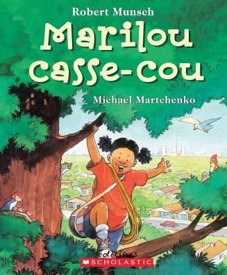 Cover for Robert N. Munsch · Marilou casse-cou (Book) (2011)