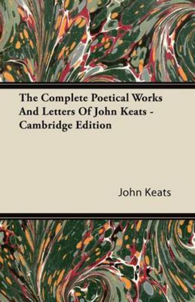 Cover for John Keats · The Complete Poetical Works And Letters Of John Keats - Cambridge Edition (Pocketbok) (2008)