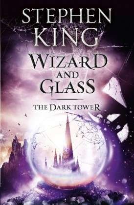 Cover for Stephen King · The Dark Tower IV: Wizard and Glass: (Volume 4) (Paperback Bog) (2003)