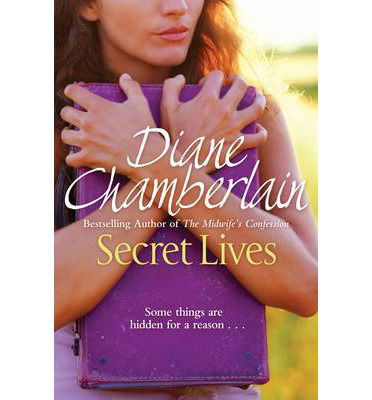 Secret Lives - Diane Chamberlain - Other - Pan Macmillan - 9781447256472 - February 27, 2014