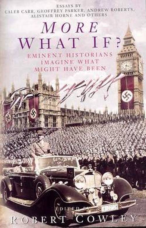 More What If? - Robert Cowley - Książki - Pan Macmillan - 9781447272472 - 19 czerwca 2014