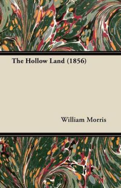 Cover for William Morris · The Hollow Land (1856) (Pocketbok) (2012)