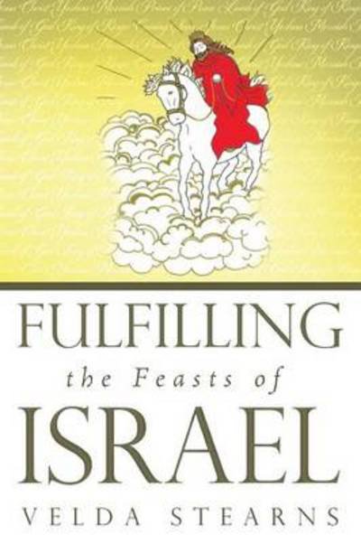 Cover for Velda Stearns · Fulfilling the Feasts of Israel (Taschenbuch) (2013)
