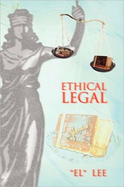 Cover for \'\'el\'\' Lee · Ethical Legal (Paperback Book) (2010)