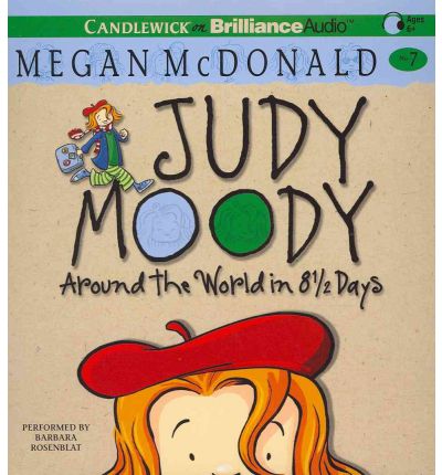 Cover for Megan Mcdonald · Judy Moody: Around the World in 8 1/2 Days (Book #7) (Audiobook (CD)) [Unabridged edition] (2012)