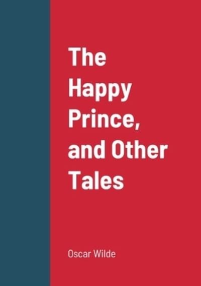 Cover for Oscar Wilde · The Happy Prince, and Other Tales (Paperback Bog) (2022)
