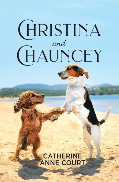 Cover for Catherine Anne Court · Christina and Chauncey (Paperback Book) (2021)