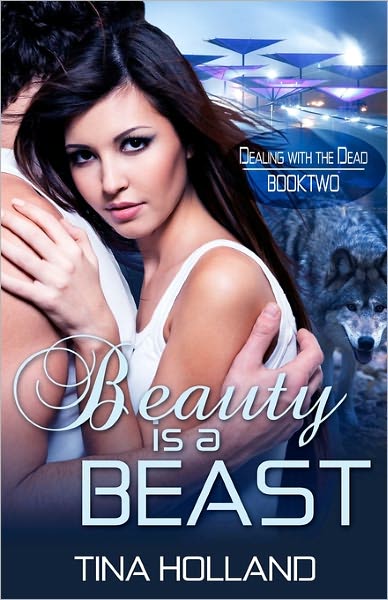 Cover for Tina Holland · Beauty is a Beast: Dealing with the Dead Book 2 (Paperback Book) (2011)